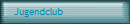 Jugendclub
